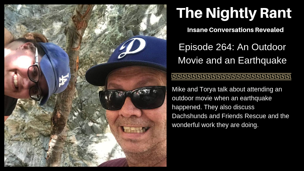 Episode 263: An Outdoor Movie and an Earthquake